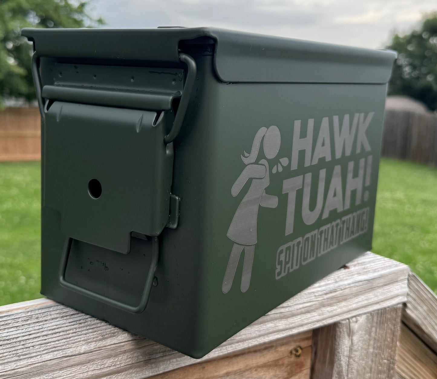 Hawk Tuah Spit on that thang! Theme'd Custom Engraved 50 Caliber Ammo Box